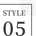 STYLE 05